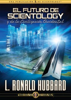 El futuro de Scientology y de la Civilización Occidental