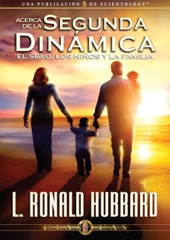 Acerca de la Segunda Dinámica: El Sexo, los Niños y la Familia